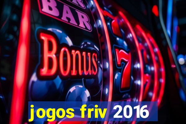 jogos friv 2016